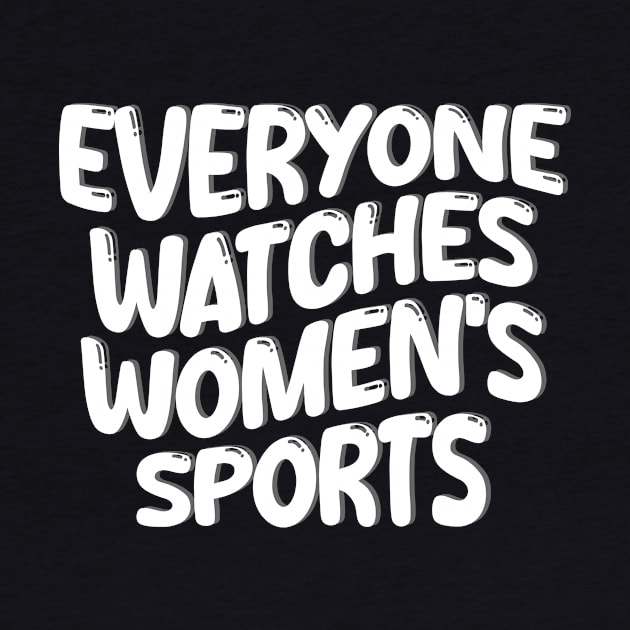 everyone watches women's sports by style flourish